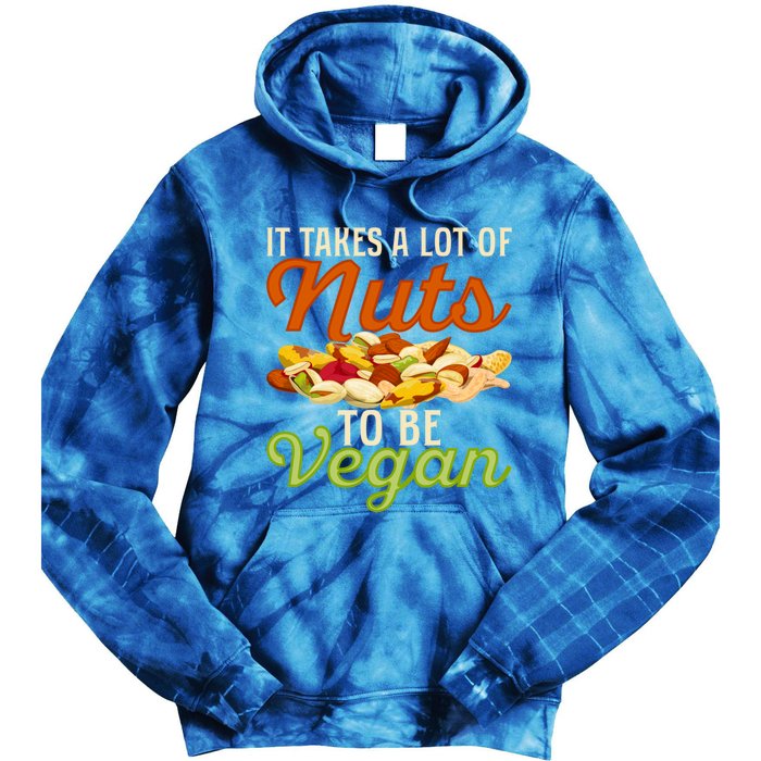 It Takes A Lot Of Nuts To Be Vegan Veggie Funny Veganism Cute Gift Tie Dye Hoodie