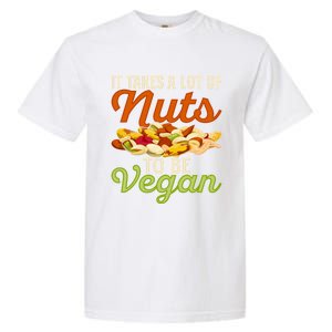 It Takes A Lot Of Nuts To Be Vegan Veggie Funny Veganism Cute Gift Garment-Dyed Heavyweight T-Shirt