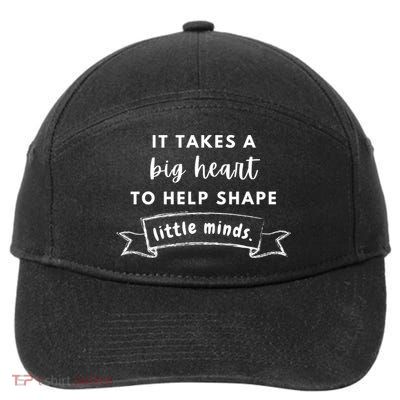 It Takes A Big Heart To Help Shape Little Minds Cute Teacher Gift 7-Panel Snapback Hat