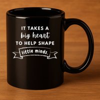 It Takes A Big Heart To Help Shape Little Minds Cute Teacher Gift 11oz C Handle Ceramic Mug