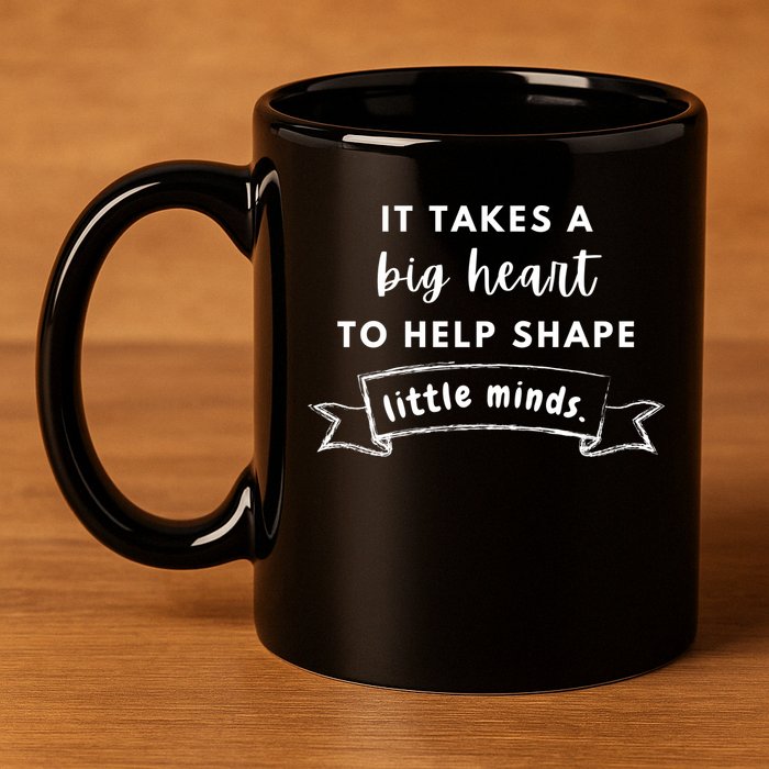 It Takes A Big Heart To Help Shape Little Minds Cute Teacher Gift 11oz C Handle Ceramic Mug