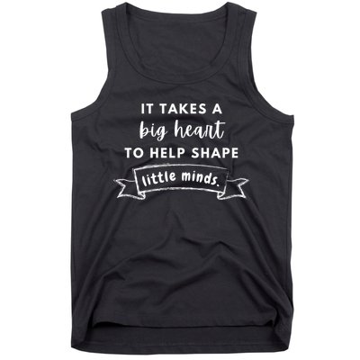 It Takes A Big Heart To Help Shape Little Minds Cute Teacher Gift Tank Top