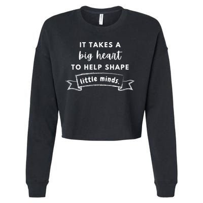 It Takes A Big Heart To Help Shape Little Minds Cute Teacher Gift Cropped Pullover Crew