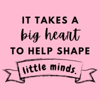 It Takes A Big Heart To Help Shape Little Minds Cute Teacher Gift Long Sleeve Shirt