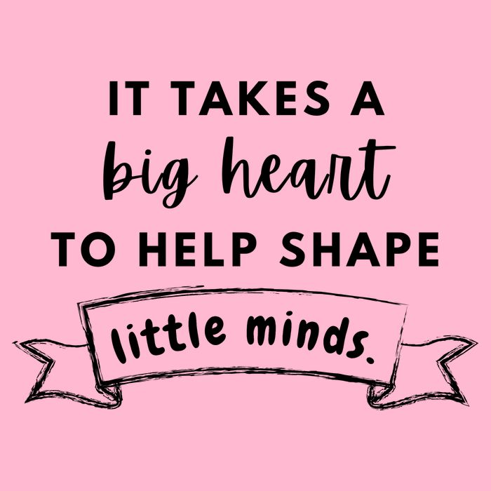 It Takes A Big Heart To Help Shape Little Minds Cute Teacher Gift Long Sleeve Shirt