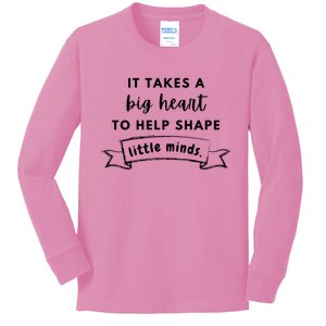 It Takes A Big Heart To Help Shape Little Minds Cute Teacher Gift Kids Long Sleeve Shirt