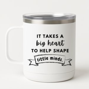 It Takes A Big Heart To Help Shape Little Minds Cute Teacher Gift 12 oz Stainless Steel Tumbler Cup