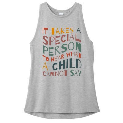 It Takes A Special Person To Hear What A Child Cannot Say Ladies PosiCharge Tri-Blend Wicking Tank