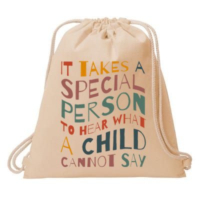It Takes A Special Person To Hear What A Child Cannot Say Drawstring Bag