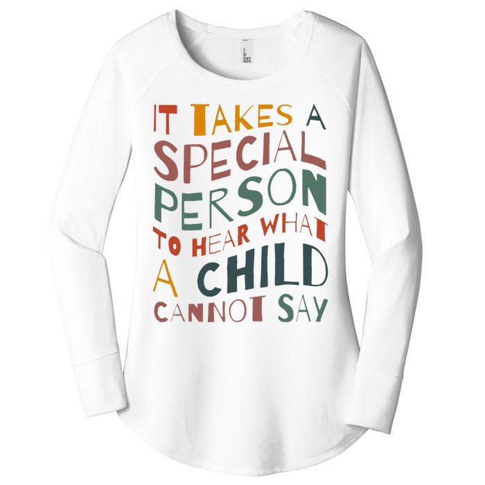 It Takes A Special Person To Hear What A Child Cannot Say Women's Perfect Tri Tunic Long Sleeve Shirt