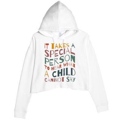 It Takes A Special Person To Hear What A Child Cannot Say Crop Fleece Hoodie