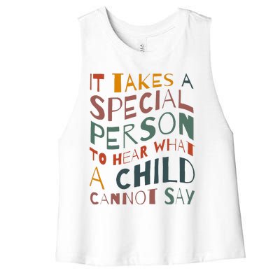 It Takes A Special Person To Hear What A Child Cannot Say Women's Racerback Cropped Tank