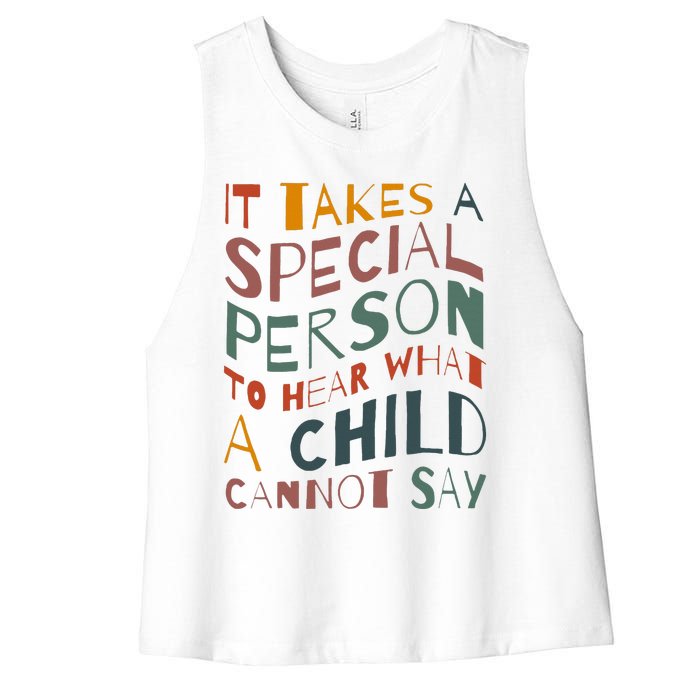 It Takes A Special Person To Hear What A Child Cannot Say Women's Racerback Cropped Tank