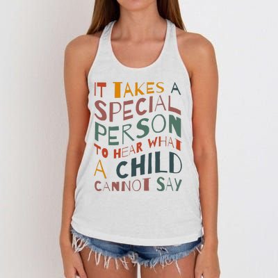 It Takes A Special Person To Hear What A Child Cannot Say Women's Knotted Racerback Tank