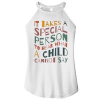 It Takes A Special Person To Hear What A Child Cannot Say Women's Perfect Tri Rocker Tank