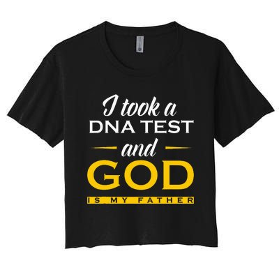 I Took A Dna Test God Is My Father Jesus Christian Women's Crop Top Tee