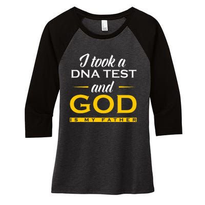 I Took A Dna Test God Is My Father Jesus Christian Women's Tri-Blend 3/4-Sleeve Raglan Shirt