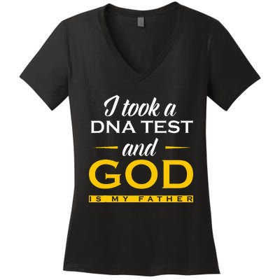 I Took A Dna Test God Is My Father Jesus Christian Women's V-Neck T-Shirt