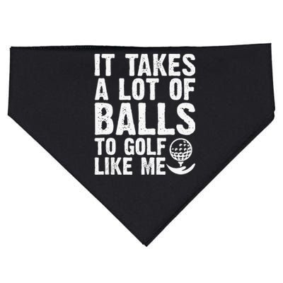 It Takes A Lot Of Balls To Golf Like Me USA-Made Doggie Bandana