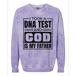 I Took A Dna Test And God Is My Father Christianity Quote Gift Colorblast Crewneck Sweatshirt