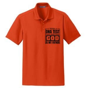 I Took A Dna Test And God Is My Father Christianity Quote Gift Dry Zone Grid Polo