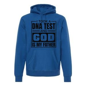 I Took A Dna Test And God Is My Father Christianity Quote Gift Premium Hoodie