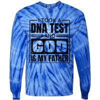 I Took A Dna Test And God Is My Father Christianity Quote Gift Tie-Dye Long Sleeve Shirt