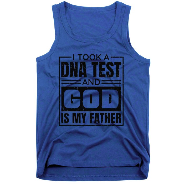 I Took A Dna Test And God Is My Father Christianity Quote Gift Tank Top