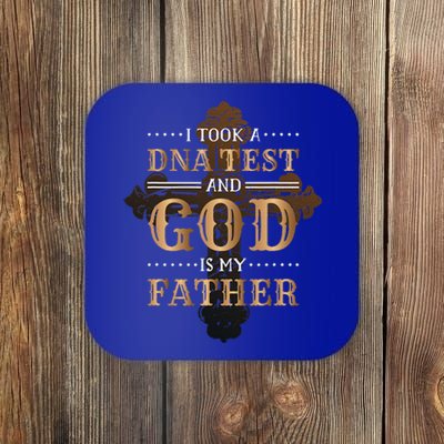 I Took A Dna Test And God Is My Father Christianity Quote Coaster