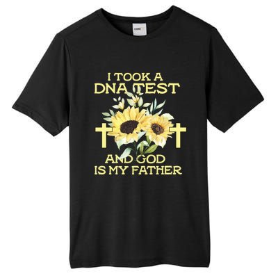 I Took A Dna Test And God Is My Father Funny Quote Sunflower Tall Fusion ChromaSoft Performance T-Shirt