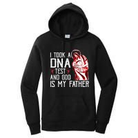 I Took A Dna Test And God Is My Father Women's Pullover Hoodie