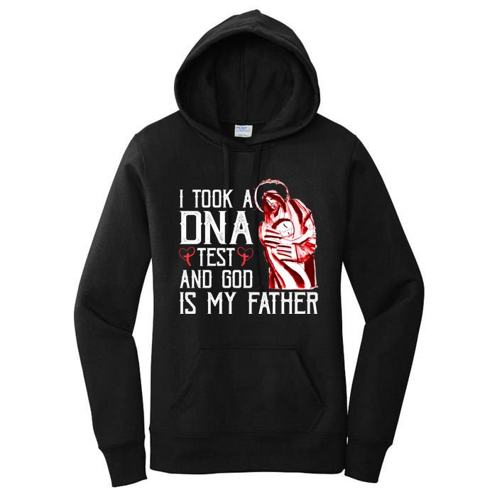 I Took A Dna Test And God Is My Father Women's Pullover Hoodie