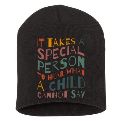 It Takes A Special Person To Hear What A Child Cannot Say Short Acrylic Beanie