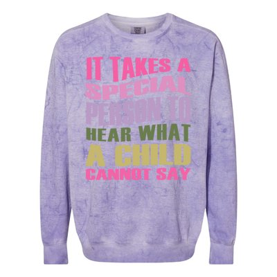 It Takes A Special Person To Hear What A Child Cannot Say Colorblast Crewneck Sweatshirt