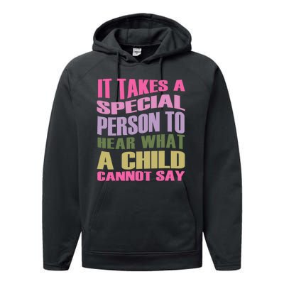 It Takes A Special Person To Hear What A Child Cannot Say Performance Fleece Hoodie