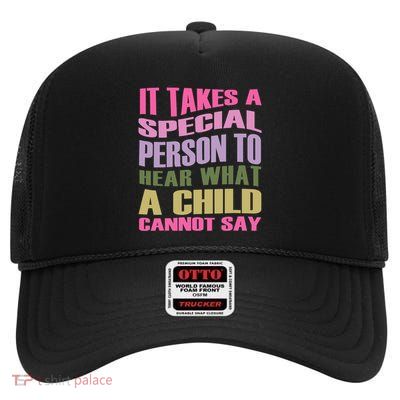 It Takes A Special Person To Hear What A Child Cannot Say High Crown Mesh Back Trucker Hat