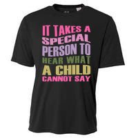 It Takes A Special Person To Hear What A Child Cannot Say Cooling Performance Crew T-Shirt