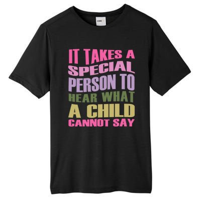 It Takes A Special Person To Hear What A Child Cannot Say Tall Fusion ChromaSoft Performance T-Shirt