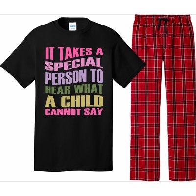 It Takes A Special Person To Hear What A Child Cannot Say Pajama Set