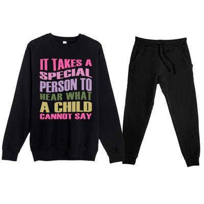 It Takes A Special Person To Hear What A Child Cannot Say Premium Crewneck Sweatsuit Set