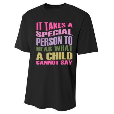 It Takes A Special Person To Hear What A Child Cannot Say Performance Sprint T-Shirt