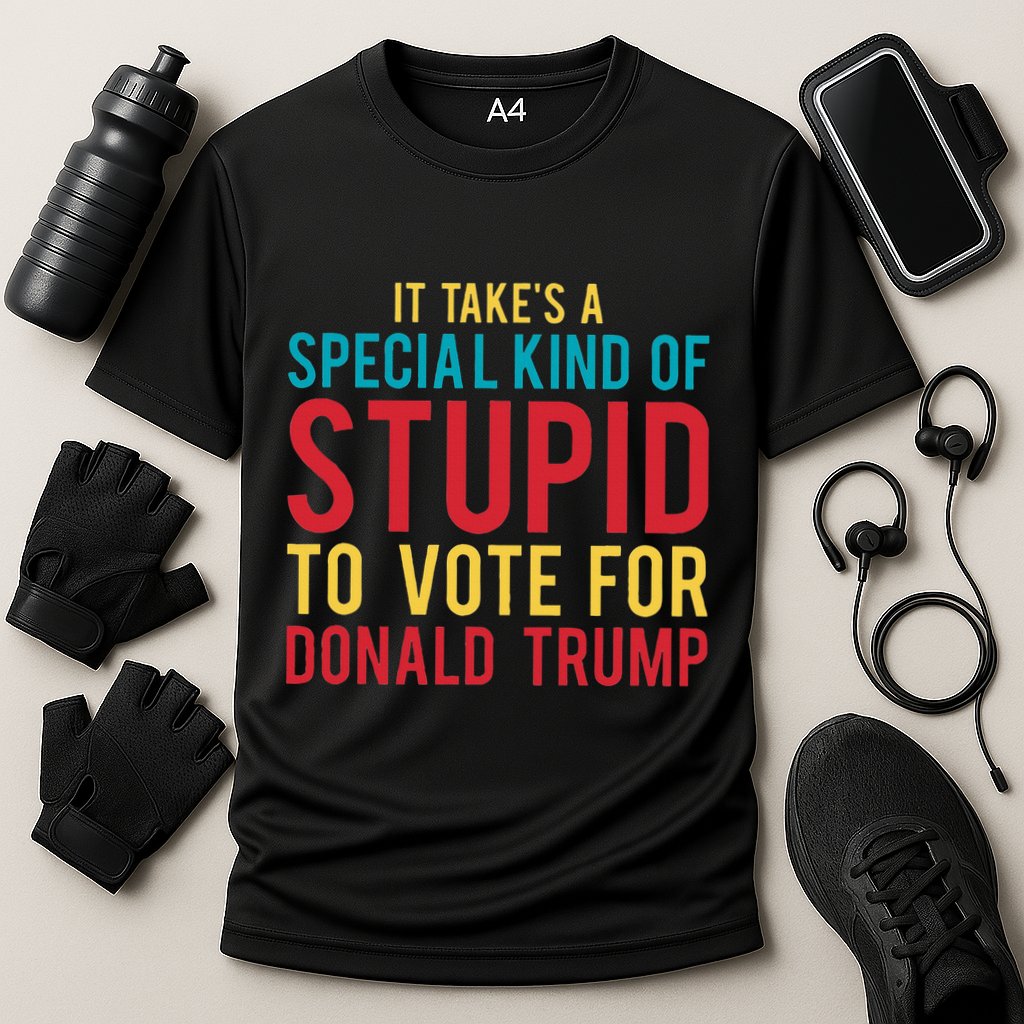 It Takes A Special Kind Of Stupid To Vote For Donald Trump Cooling Performance Crew T-Shirt