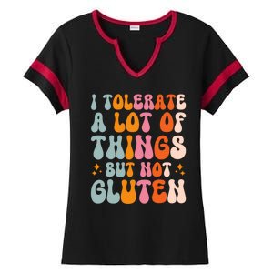 I Tolerate A Lot Of Things But Not Gluten Ladies Halftime Notch Neck Tee