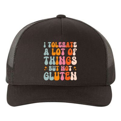 I Tolerate A Lot Of Things But Not Gluten Yupoong Adult 5-Panel Trucker Hat