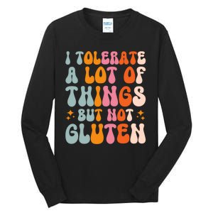 I Tolerate A Lot Of Things But Not Gluten Tall Long Sleeve T-Shirt