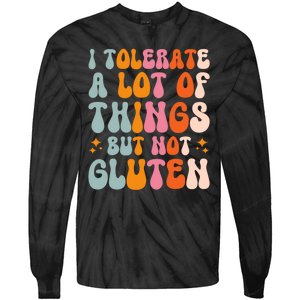 I Tolerate A Lot Of Things But Not Gluten Tie-Dye Long Sleeve Shirt