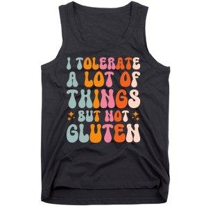 I Tolerate A Lot Of Things But Not Gluten Tank Top