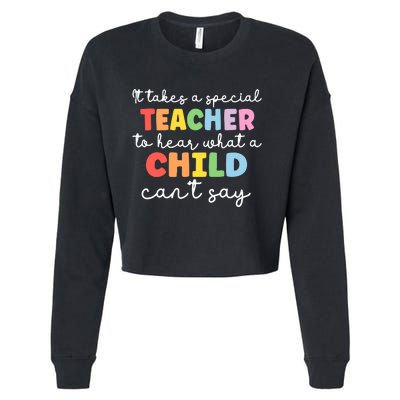 It Takes A Special Teacher To Hear What A Child Cannot Say Cropped Pullover Crew