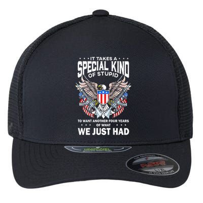 It Takes A Special Kind Of Stupid To Want Another Flexfit Unipanel Trucker Cap