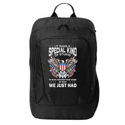 It Takes A Special Kind Of Stupid To Want Another City Backpack